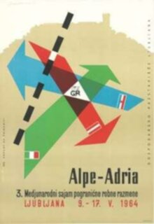 Alpe-Adria (3. Medjunarodni sajam prograni&#x107;ne robne razmene / Gospodarsko razstavi&#x161;&#x10D;e Ljubljana /...